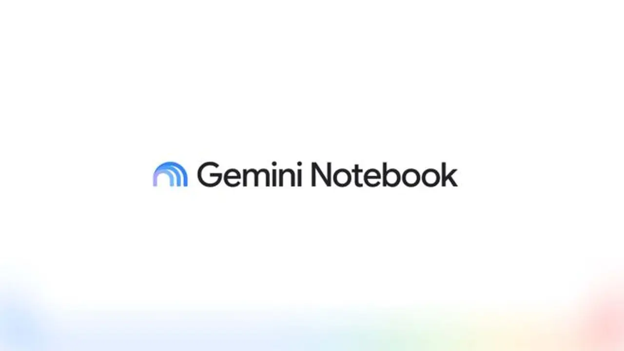Google, NotebookLM Hizmetini Gemini Notebook Olarak Yeniden Markalandırdı