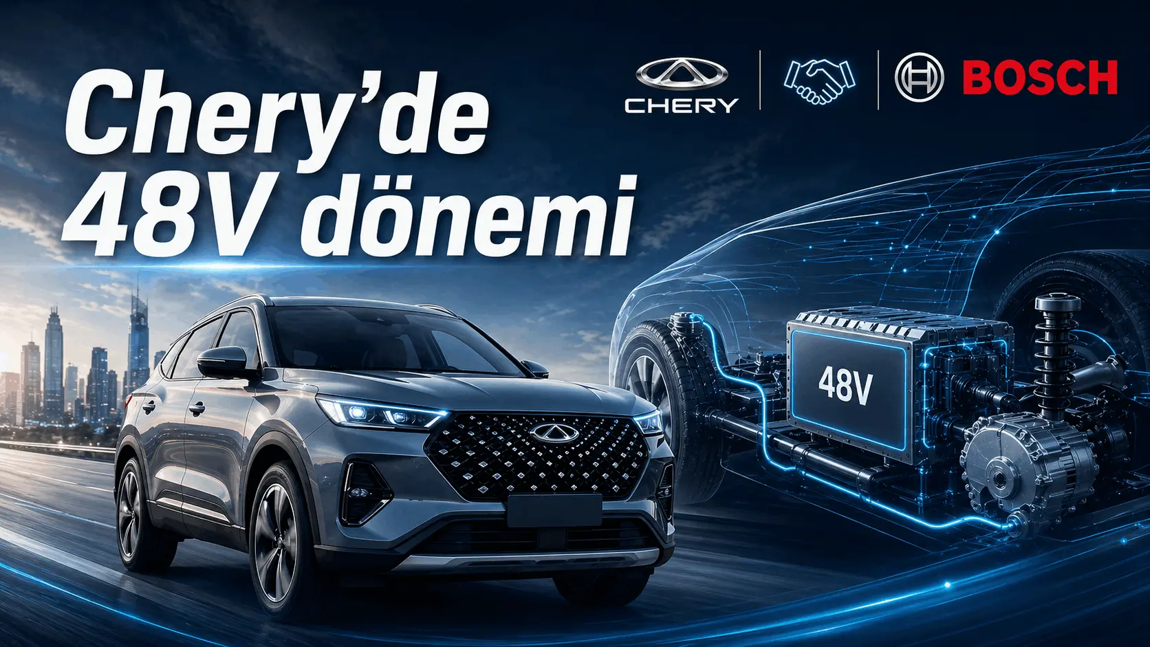 Otomotivde Devrim! Chery ve Bosch Güçlerini Birleştirdi: 48V Çağı Başlıyor!